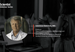 Lawrence Steinman, MD Professor Departments of Pediatrics and Neurology and Neurological Sciences Beckman Center for Molecular Medicine Stanford University School of Medicine